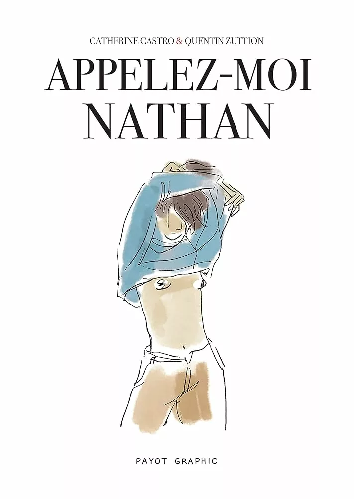 Couverture du livre "Appelez-moi Nathan" de Catherine Castro, Quentin Zuttion