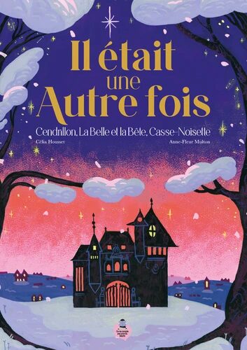 Couverture du livre "Il était une autre fois" de Célia Housset et Anne-Fleur Multon