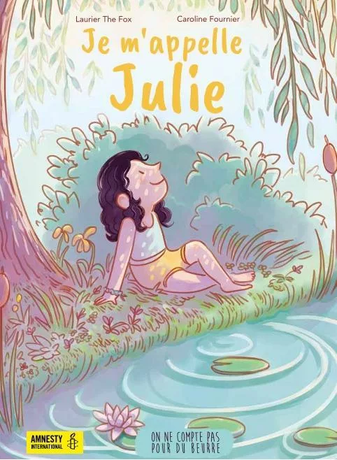 Couverture du livre "Je m’appelle Julie" de Caroline Fournier, Laurier The Fox