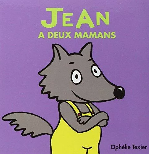 Couverture du livre "Jean a deux mamans" de Ophélie Texier