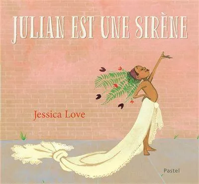 Couverture du livre "Julian est une sirène" de Jessica Love