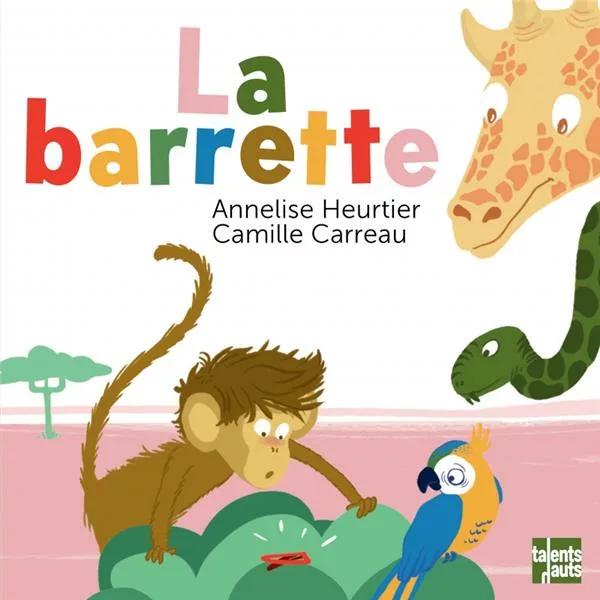 Couverture du livre "La barrette" de Annelise Heurtier, Camille Carreau