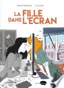Couverture du livre "La fille dans l’écran" de Lou Lubie, Manon Desveaux