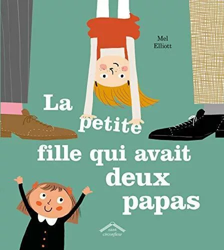 Couverture du livre "La petite fille qui avait deux papas" de Mel Elliott