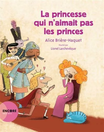 Couverture du livre "La princesse qui n’aimait pas les princes" de Alice Brière-Haquet, Lionel Larchevêque