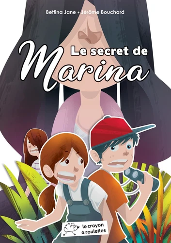 Couverture du livre "Le Secret de Marina" de Bettina Jane, Jérôme Bouchard