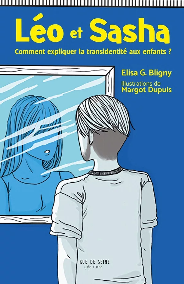 Couverture du livre "Léo et Sacha : comment expliquer la transidentité aux enfants et aux parents ?" de Elisa Bligny, Margot Dupuis