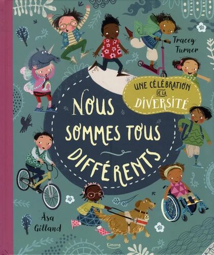 Couverture du livre "Nous sommes tous différents : une célébration de la diversité" de Tracey Turner, Asa Gilland