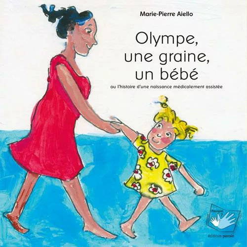 Couverture du livre "Olympe, une graine, un bébé" de Marie-Pierre Aiello