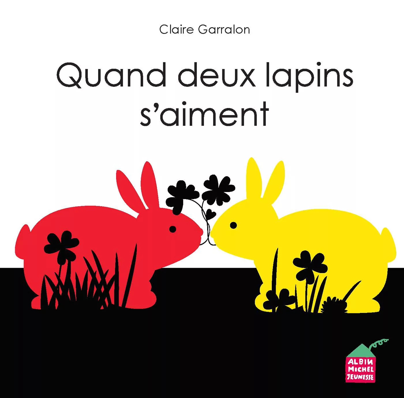 Couverture du livre "Quand deux lapins s’aiment" de Claire Garralon