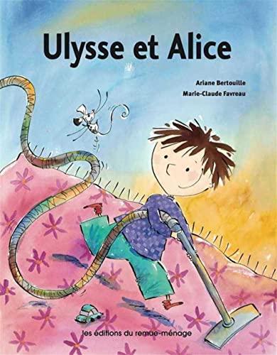 Couverture du livre "Ulysse et Alice" de Ariane Bertouille, Géraldine Alibeu