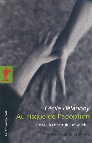 couverture Au risque de l'adoption. Une vie à construire ensemble