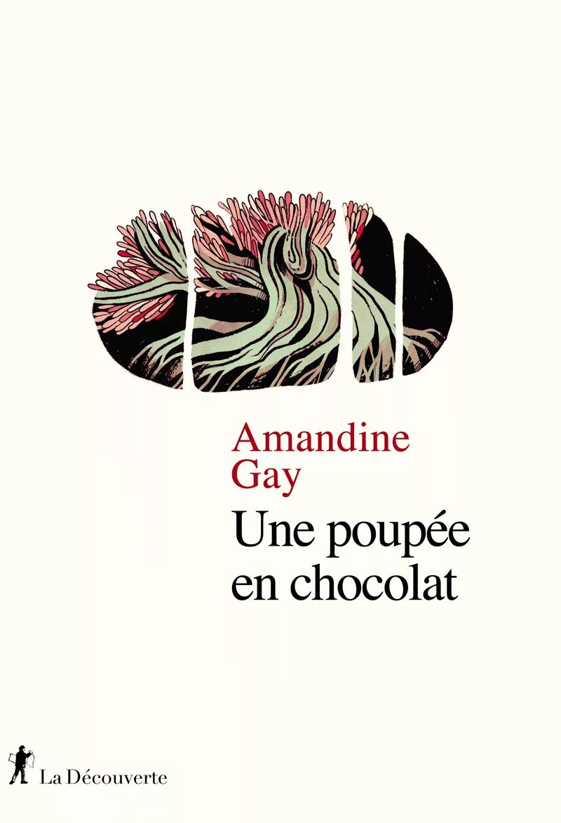 couverture du livre Une poupée en chocolat Livre paru aux éditions La Découverte écrit par Amandine Gay