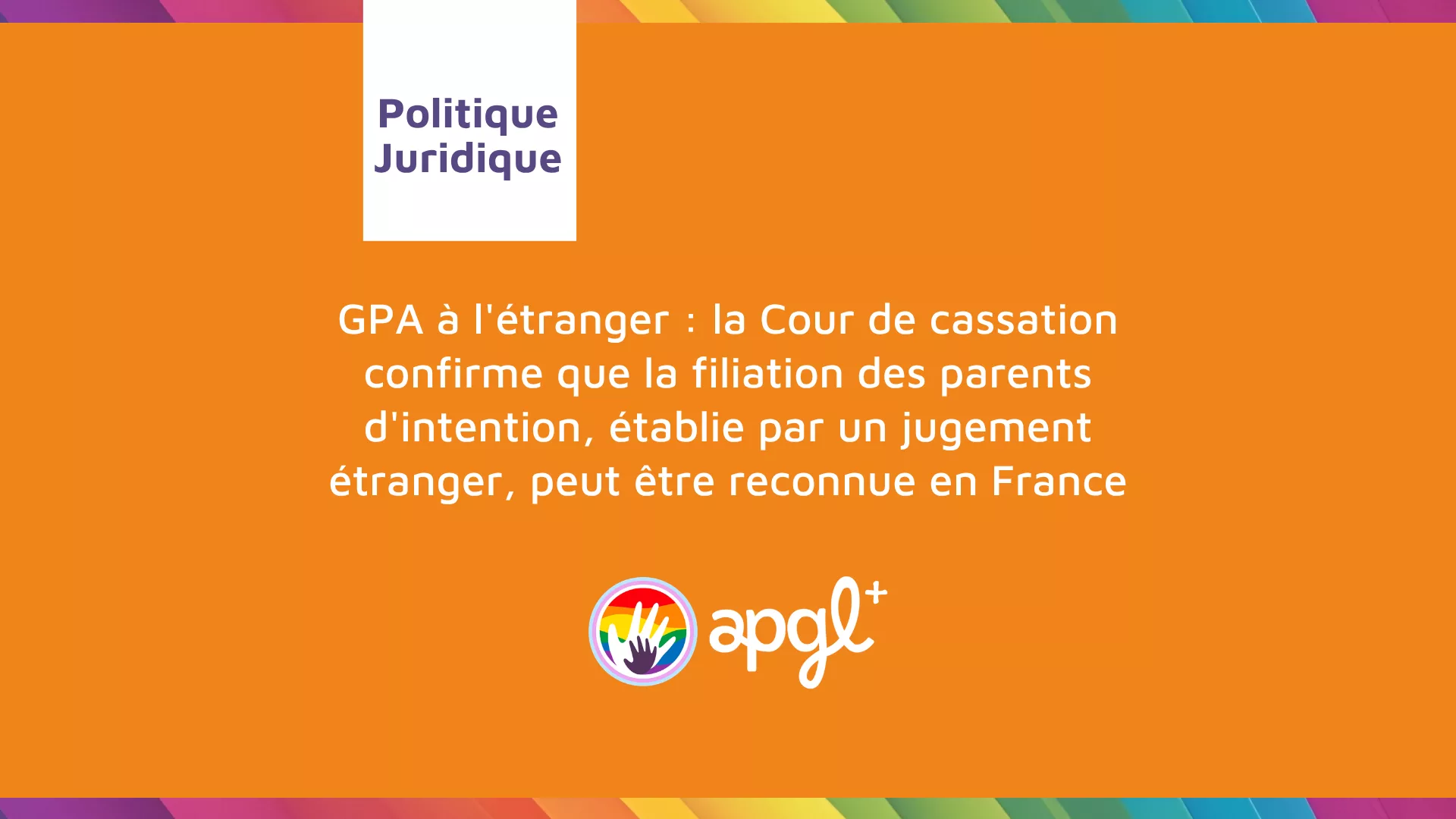 GPA à l&rsquo;étranger : la Cour de cassation confirme que la filiation des parents d&rsquo;intention, établie par un jugement étranger, peut être reconnue en France